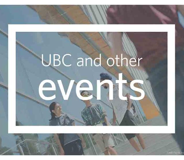 A picture of students talking in front of a building on the UBC Vancouver campus with the text UBC and other events overlaid